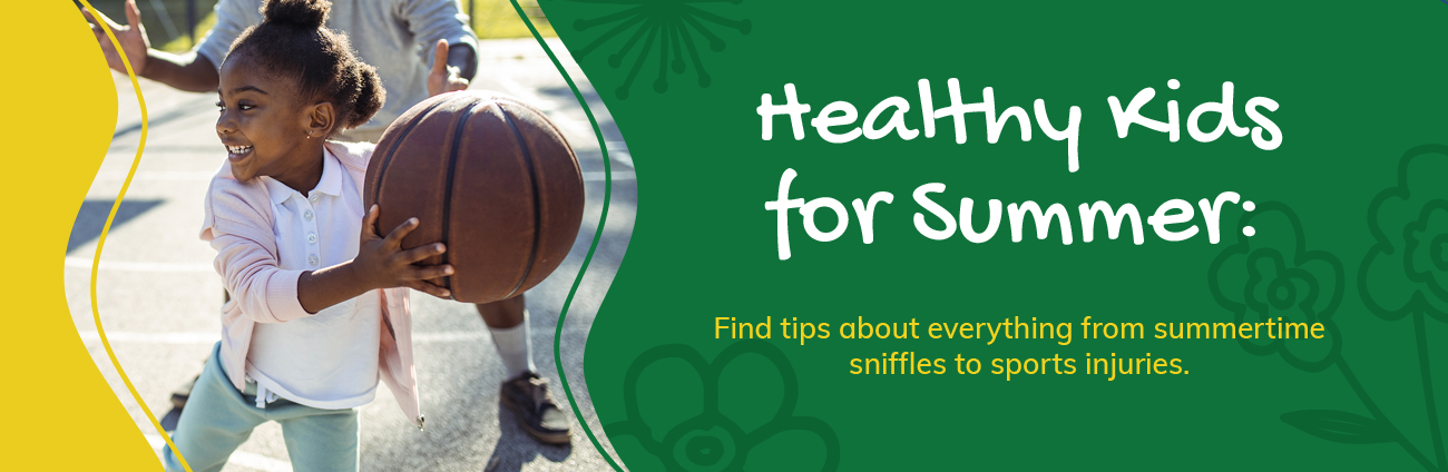 Find tips about everything from summertime sniffles to sports injuries